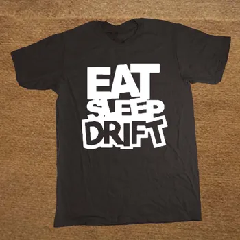 Ēst, Gulēt Drift. Smieklīgi Drag Racing T-Krekls. Vasaras Kokvilnas O-veida Kakla Īsām Piedurknēm Vīriešu T Krekls Jaunu Izmērs S-3XL