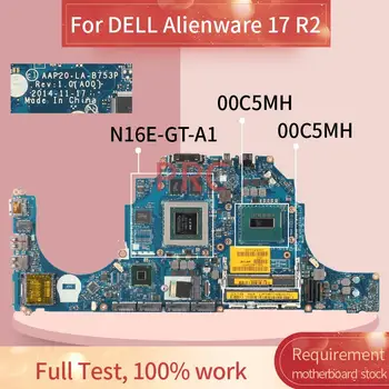 KN-00C5MH 00C5MH DELL Alienware 17 R2 i5-4210H Grāmatiņa Mainboard LA-B753P SR1Q0 N16E-GF-A1 DDR3 Klēpjdators mātesplatē
